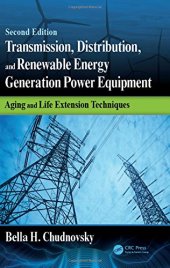 book Transmission, Distribution, and Renewable Energy Generation Power Equipment: Aging and Life Extension Techniques, Second Edition