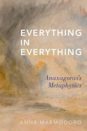 book Everything in everything : Anaxagoras’s metaphysics