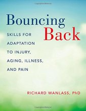 book Bouncing back : resilience skills for adaptation to injury, aging, illness, and pain