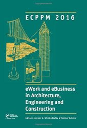 book eWork and eBusiness in Architecture, Engineering and Construction: ECPPM 2016: Proceedings of the 11th European Conference on Product and Process ... 2016), Limassol, Cyprus, 7-9 September 2016