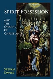 book Spirit Possession and the Origins of Christianity