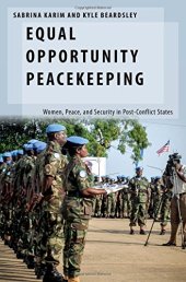 book Equal opportunity peacekeeping : women, peace, and security in post-conflict states