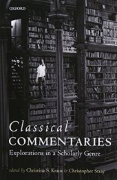 book Classical commentaries : explorations in a scholarly genre