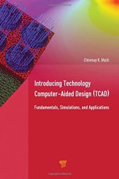 book Introducing technology computer-aided design (TCAD) : fundamentals, simulations and applications