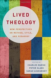 book Lived theology : new perspectives on method, style, and pedagogy