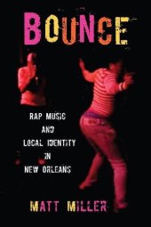 book Bounce: Rap Music and Local Identity in New Orleans