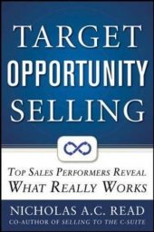 book Target Opportunity Selling: Top Sales Performers Reveal What Really Works