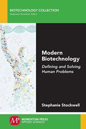 book Modern biotechnology : defining and solving human problems