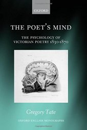 book The poet's mind : the psychology of Victorian poetry 1830-1870