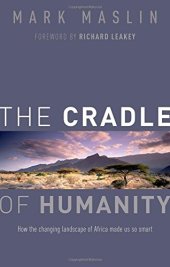 book The Cradle of Humanity: How the Changing Landscape of Africa Made Us So Smart