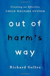 book Out of harm's way : creating an effective child welfare system