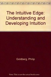 book The intuitive edge : understanding and developing intuition