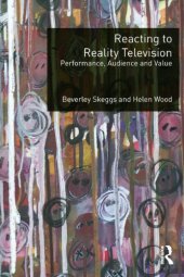 book Reacting to Reality Television: Performance, Audience and Value