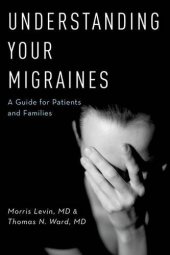 book Understanding Your Migraines: A Guide for Patients and Families