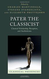 book Pater the Classicist : classical scholarship, reception, and aestheticism