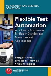 book Flexible Test Automation: A Software Framework for Easily Developing Measurement Applications