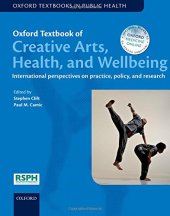 book Oxford textbook of creative arts, health, and wellbeing : international perspectives on practice, policy, and research