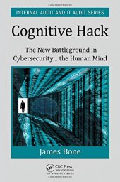 book Cognitive hack : the new battleground in cybersecurity... the human mind