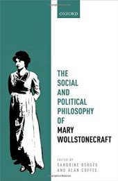 book The social and political philosophy of Mary Wollstonecraft