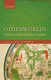 book Otherworlds : fantasy and history in medieval literature