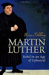 book MARTIN LUTHER : rebel in an age of upheaval