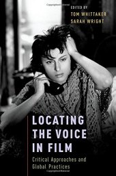 book Locating the voice in film : critical approaches and global practices