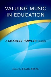 book Valuing music in education : a Charles Fowler reader