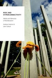 book Risk and hyperconnectivity : media and memories of neoliberalism