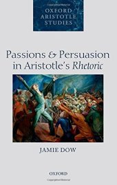 book Passions and persuasion in Aristotle's rhetoric