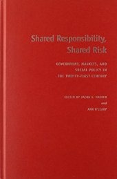 book Shared responsibility, shared risk : government, markets and social policy in the twenty-first century