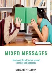 book Mixed messages : norms and social control around teen sex and pregnancy