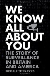 book We know all about you. The story of surveillance in Britain and America