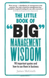 book The little book of big management wisdom : 90 important quotes and how to use them in business