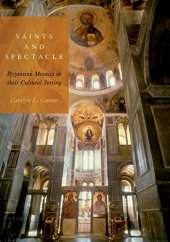 book Saints and spectacle : Byzantine mosaics in their cultural setting