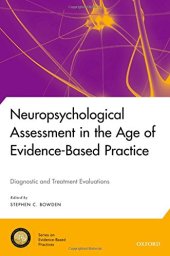 book Neuropsychological assessment in the age of evidence-based practice : diagnostic and treatment evaluations