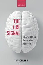 book The CRF signal : uncovering an information molecule