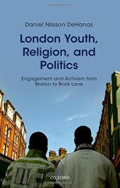 book London youth, religion, and politics : engagement and activism from Brixton to Brick Lane