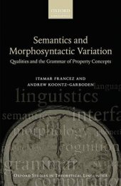 book Semantics and morphosyntactic variation : qualities and the grammar of property concepts