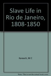 book Slave Life in Rio de Janeiro, 1808-1850