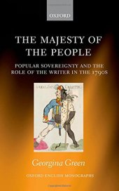 book The majesty of the people : popular sovereignty and the role of the writer in the 1790s