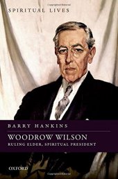 book Woodrow Wilson : ruling elder, spiritual president