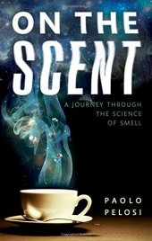 book On the scent : a journey through the science of smell