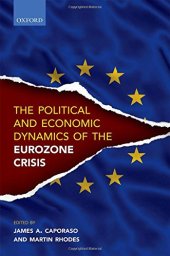 book The political and economic dynamics of the Eurozone crisis