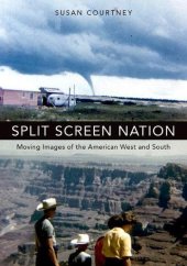 book Split screen nation : moving images of the American West and South