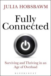 book Fully Connected: Surviving and Thriving in an Age of Overload