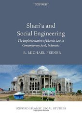 book Shari'a and social engineering : the implementation of Islamic law in contemporary Aceh, Indonesia