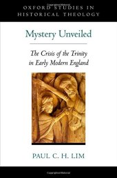 book Mystery unveiled : the crisis of the Trinity in early modern England