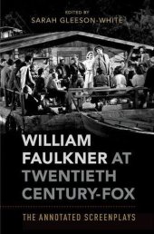 book William Faulkner at Twentieth Century-Fox : the annotated screenplays