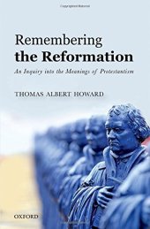 book Remembering the Reformation. An inquiry into the meanings of Protestantism