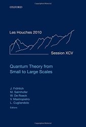 book Quantum theory from small to large scales : lecture notes of the Les Houches Summer School: Volume 95, August 2010